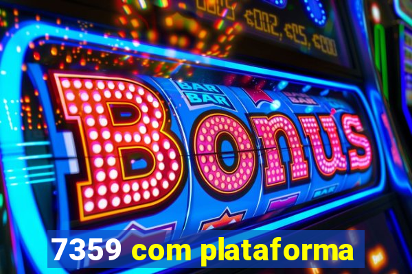 7359 com plataforma